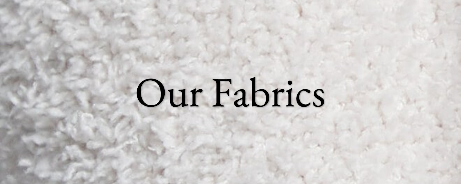 Our Fabrics